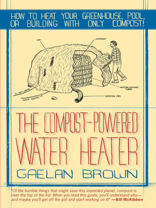 Title details for The Compost-Powered Water Heater by Gaelan Brown - Wait list